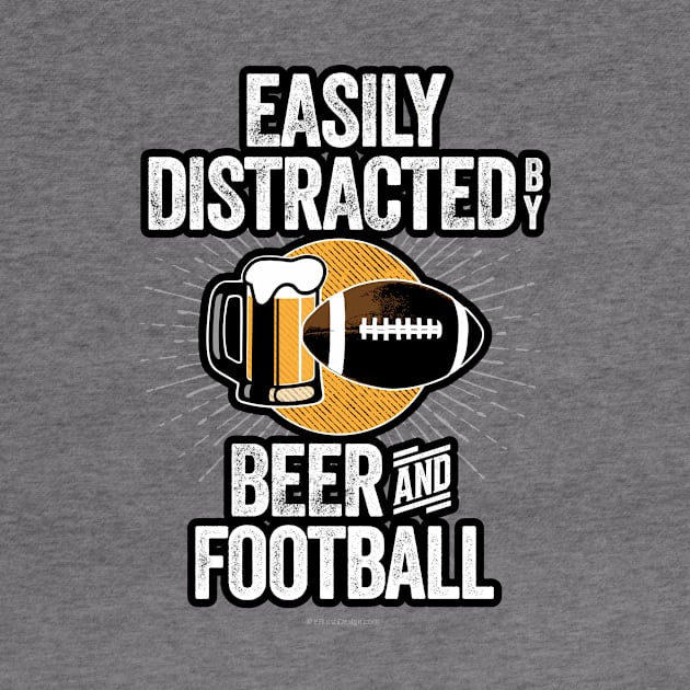 Easily Distracted by Beer and Football by eBrushDesign